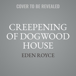 Creepening of Dogwood House