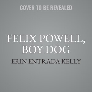 Front cover_Felix Powell, Boy Dog