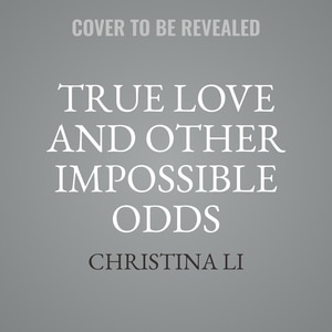 Front cover_True Love and Other Impossible Odds