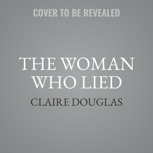 The Woman Who Lied: A Novel