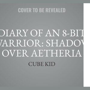 Front cover_Diary of an 8-Bit Warrior: Shadow Over Aetheria