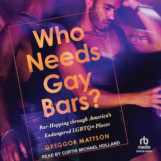 Front cover_Who Needs Gay Bars?