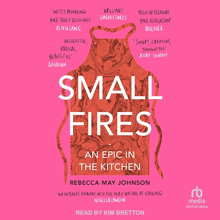 Small Fires: An Epic in the Kitchen