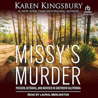 Missy’s Murder: Passion, Betrayal, and Murder in Southern California