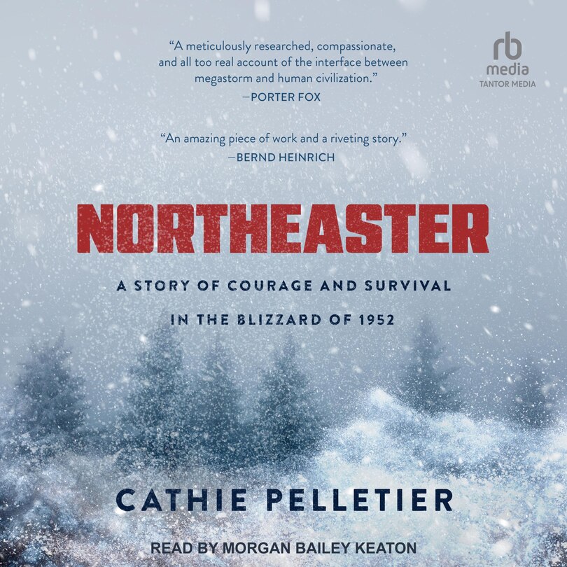 Northeaster: A Story of Courage and Survival in the Blizzard of 1952