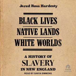 Couverture_Black Lives, Native Lands, White Worlds