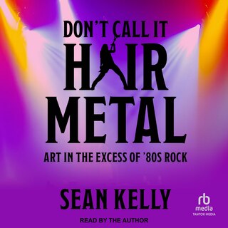 Front cover_Don't Call It Hair Metal