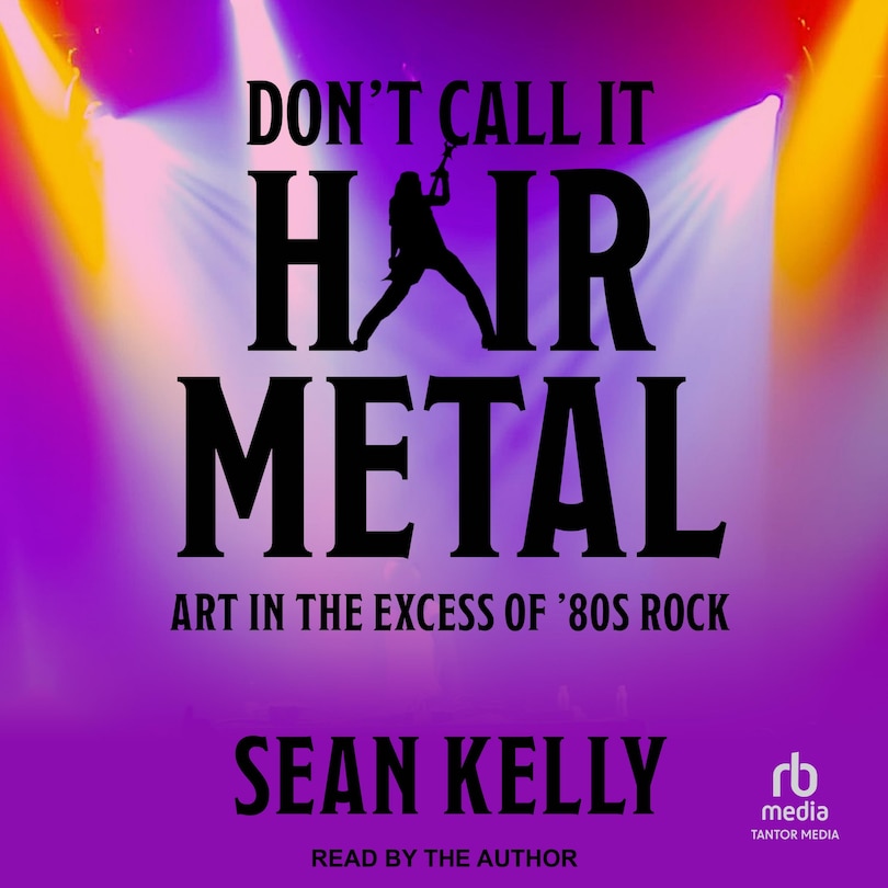 Front cover_Don't Call It Hair Metal