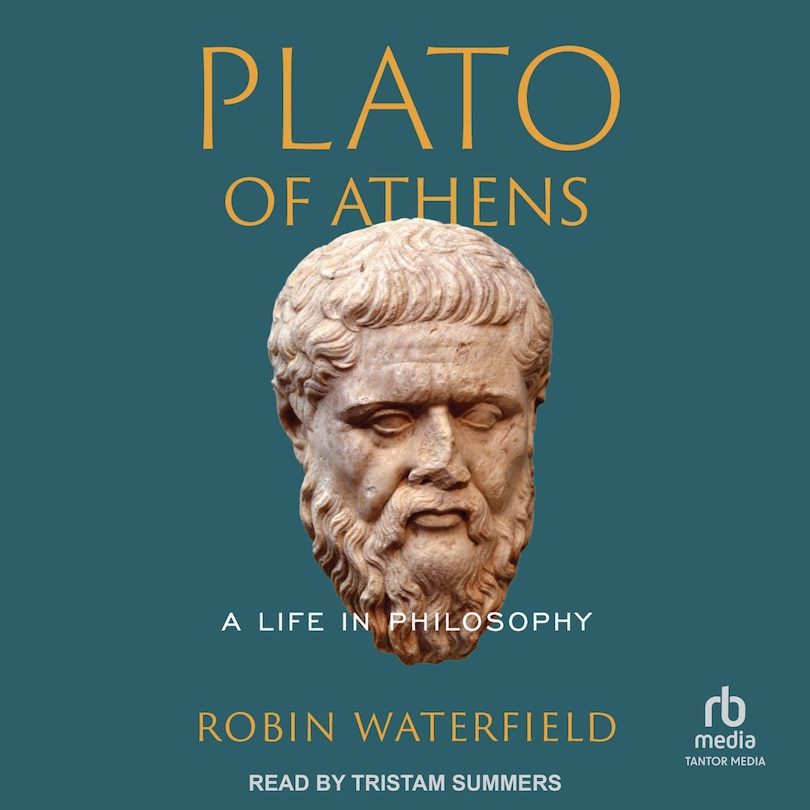 Plato of Athens: A Life in Philosophy