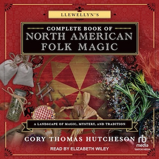 Front cover_Llewellyn's Complete Book of North American Folk Magic