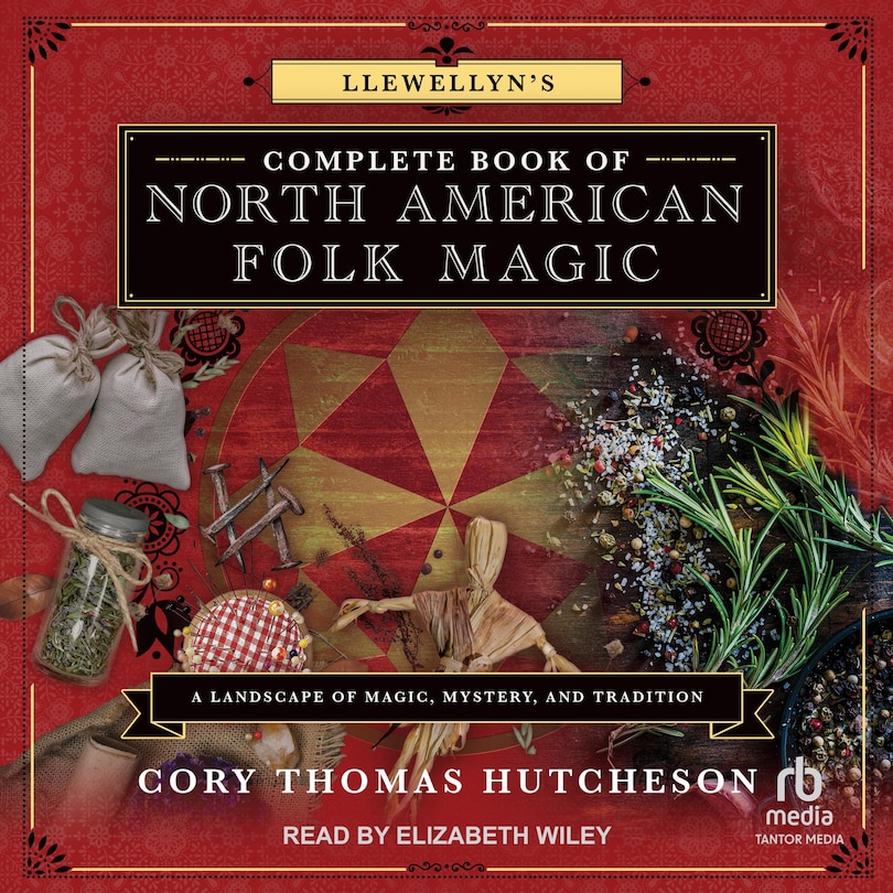 Front cover_Llewellyn's Complete Book of North American Folk Magic