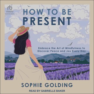 Front cover_How to Be Present