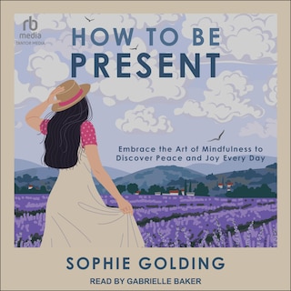 Front cover_How to Be Present
