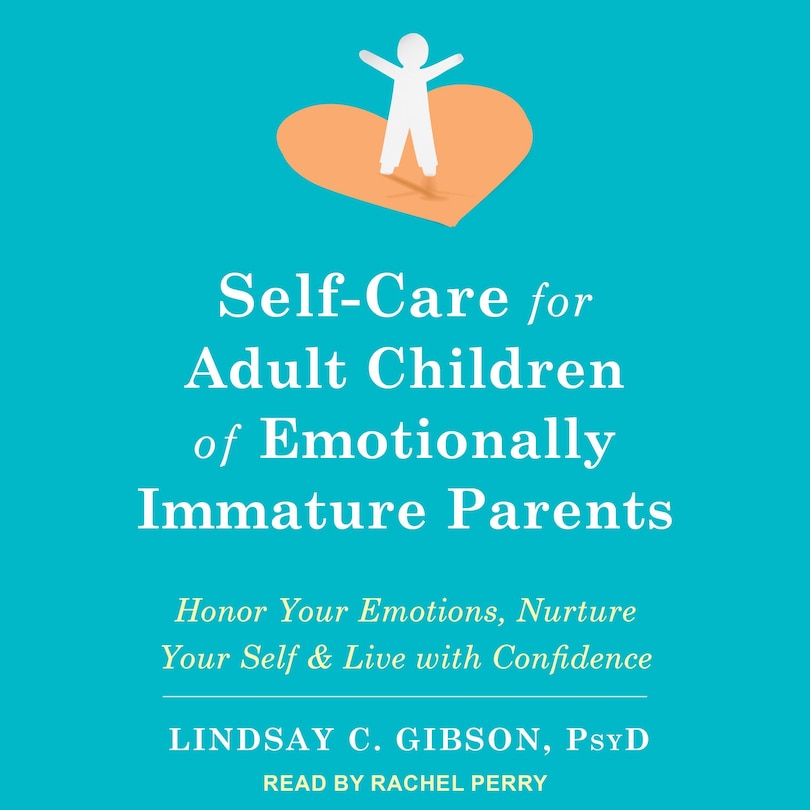 Front cover_Self-Care for Adult Children of Emotionally Immature Parents