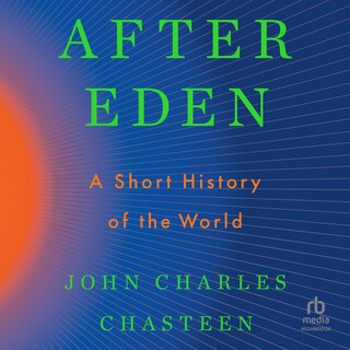 After Eden: A Short History of the World