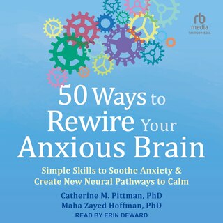 Couverture_50 Ways to Rewire Your Anxious Brain