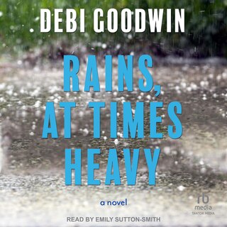 Front cover_Rains, At Times Heavy