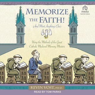 Front cover_Memorize the Faith! (and Most Anything Else)