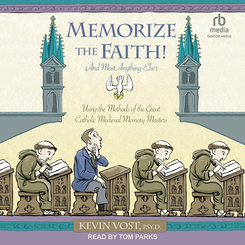 Front cover_Memorize the Faith! (and Most Anything Else)