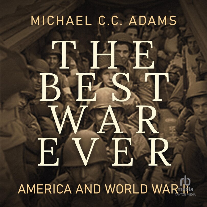 The Best War Ever: America and World War II