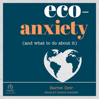 Couverture_Eco-Anxiety (and What to Do About It)