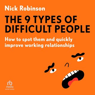 Front cover_The 9 Types of Difficult People