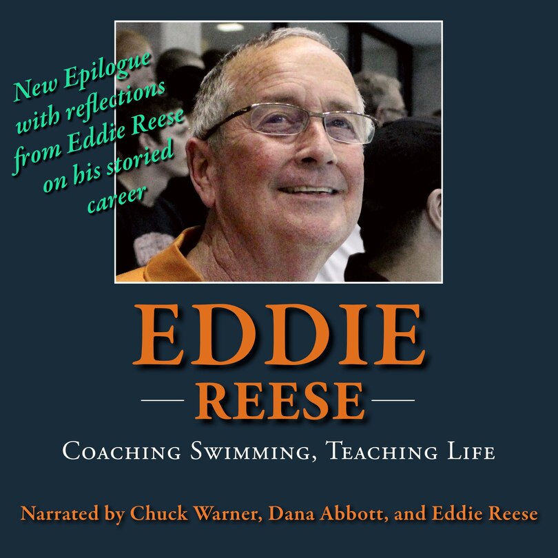 Couverture_Eddie Reese: Coaching Swimming, Teaching Life