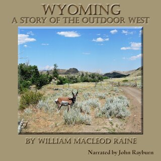 Wyoming: A Story of the Outdoor West