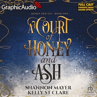 Front cover_A Court of Honey and Ash [Dramatized Adaptation]