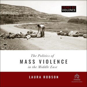 Front cover_The Politics of Mass Violence in the Middle East