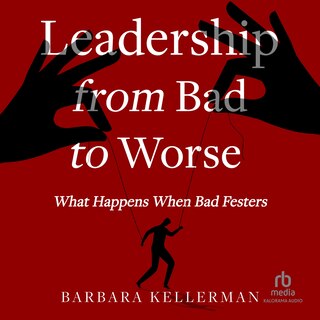 Front cover_Leadership from Bad to Worse