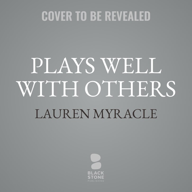 Front cover_Plays Well with Others