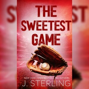 The Sweetest Game: A New Adult, Sports Romance