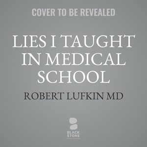 Couverture_Lies I Taught in Medical School
