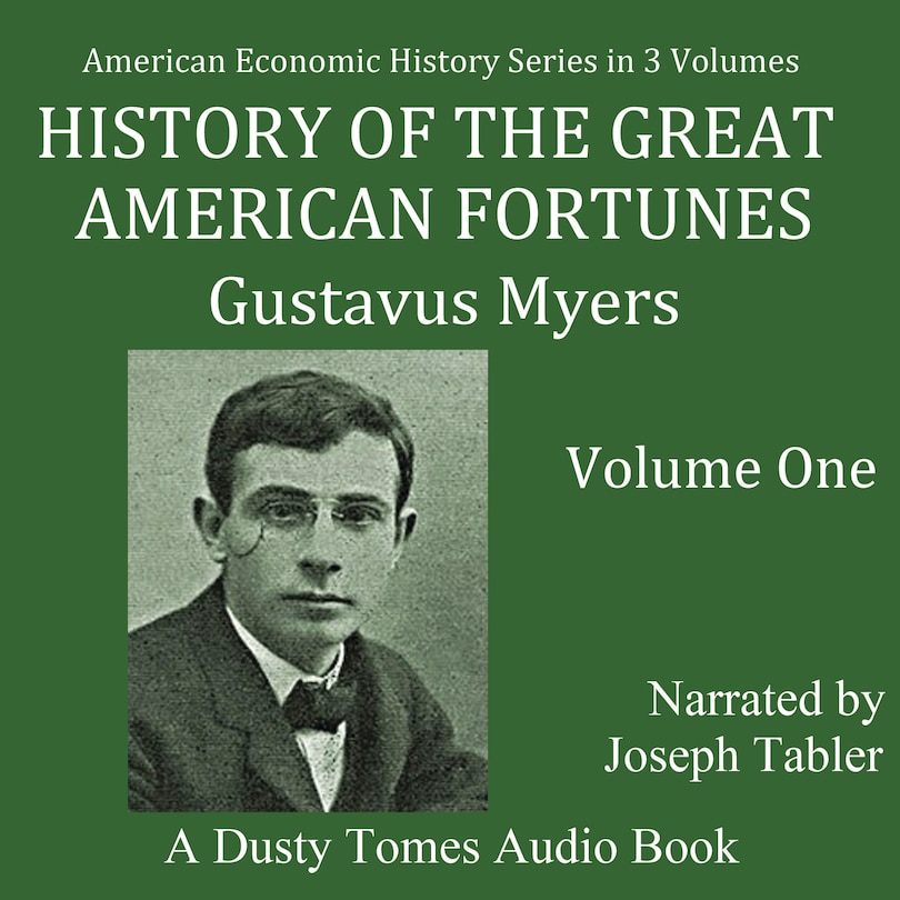 Front cover_History of The Great American Fortunes: Volume 1