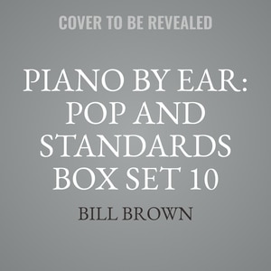 Front cover_Piano by Ear: Pop and Standards Box Set 10