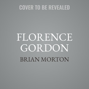 Florence Gordon: A Novel