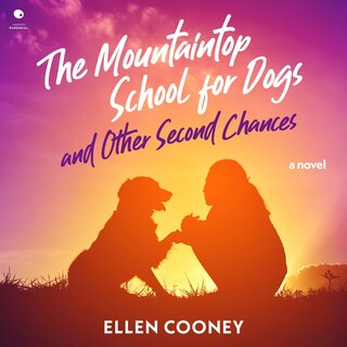 Couverture_The Mountaintop School for Dogs and Other Second Chances