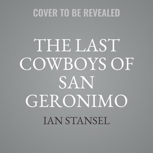 Couverture_The Last Cowboys of San Geronimo
