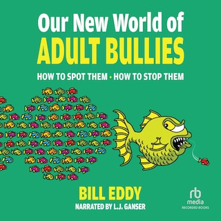 Front cover_Our New World of Adult Bullies