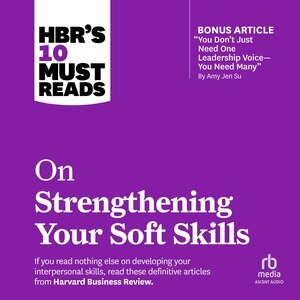 Front cover_HBR's 10 Must Reads on Strengthening Your Soft Skills