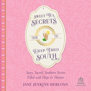 Couverture_Sweet Tea Secrets from the Deep-Fried South