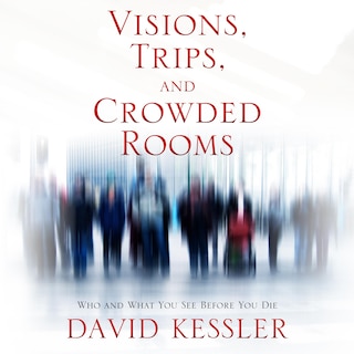 Front cover_Visions, Trips, and Crowded Rooms