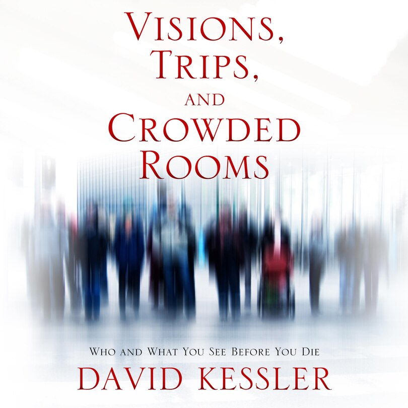 Front cover_Visions, Trips, and Crowded Rooms