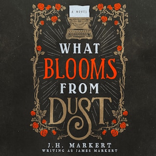 Front cover_What Blooms from Dust