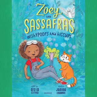 Front cover_Zoey and Sassafras: Wishypoofs and Hiccups