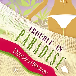 Front cover_Trouble in Paradise