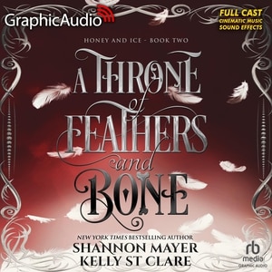 Couverture_A Throne of Feathers and Bone [Dramatized Adaptation]