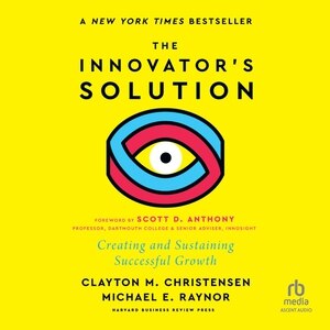 Front cover_The Innovator's Solution, with a New Foreword
