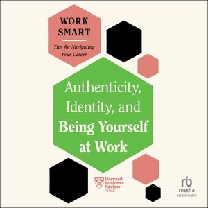 Front cover_Authenticity, Identity, and Being Yourself at Work